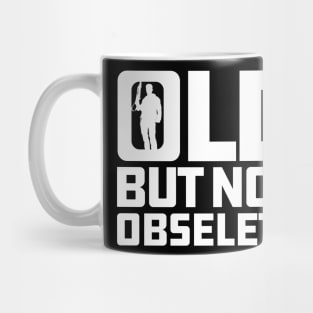 Old But Not Obsolete Quote Mug